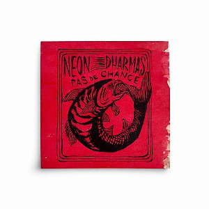 Neon Dharmas - Pas de Chance [Vinil 7"] [Lançamento] | OXE030