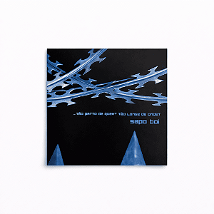 Sapo Boi – Tão Perto de Quem, Tão Longe de Onde? [Vinil 7"]