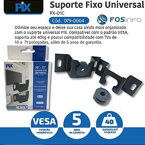 SUPORTE TV LCD E LED FIXO 10' ATE 71' PRETO R.079-0004 - PIX