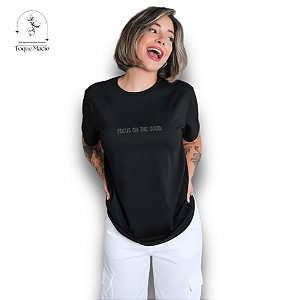 T-SHIRT FOCUS ON THE GOOD - PRETO
