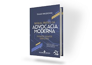 Manual Prático da Advocacia Moderna Evolução, Desafios e Reflexões