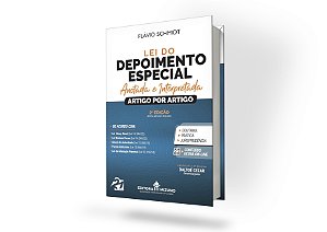 Lei do Depoimento Especial Anotada e Interpretada - 2ª Edição