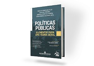 Políticas Públicas - Elementos para uma Teoria Geral