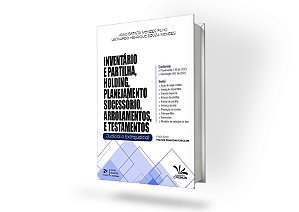 Inventário e Partilha, Holding, Planejamento Sucessório, Arrolamentos e Testamentos - Judicial e Extrajudicial