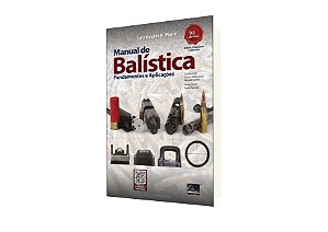 Manual de Balística: fundamentos e aplicações 2ª Edição