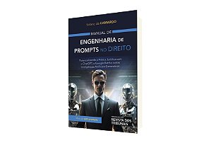 Manual de Engenharia de Prompts no Direito - 1ª Edição