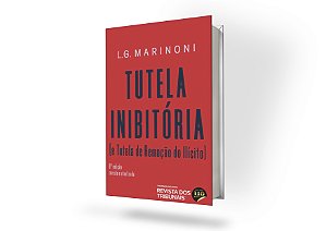 Tutela Inibitória e Tutela de Remoção do Ilícito - 8ª Edição