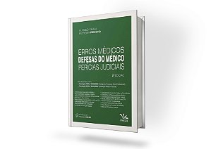 Erros Médicos, Defesas do Médico e Perícias Judiciais
