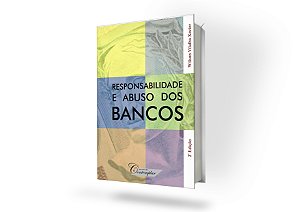 Responsabilidade e Abuso dos Bancos