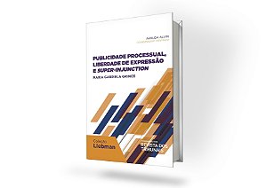 Publicidade Processual, Liberdade de Expressão e Super-Injunction