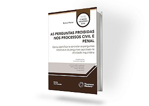 As Perguntas Proibidas nos Processos Civil e Penal 2ª edição