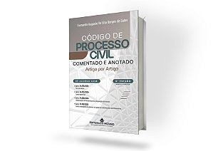 Código de Processo Civil Comentado e Anotado - 6ª Edição