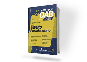 Direito Previdenciário - Reta Final OAB – 1ª fase