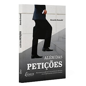 Além das Petições - Manual para transformar o seu escritório de Advocacia em um negócio jurídico lucrativo e escalável