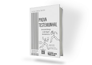 Prova Testemunhal - Verossimilhança e Abordagem Hermenêutica - 2ª Edição