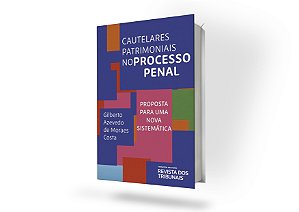 Cautelares Patrimoniais No Processo Penal - 1ª Edição