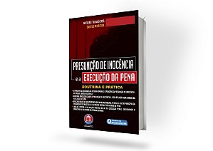 Presunção de Inocência e Execução da Pena