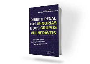 Direito Penal das Minorias e dos Grupos Vulneráveis
