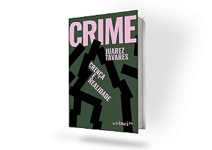 Crime: crença e realidade