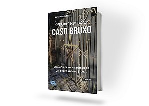 Operação Revelação: Caso Bruxo