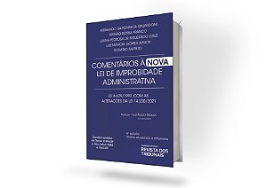 Comentários à Nova Lei de Improbidade Administrativa - 6ª Edição