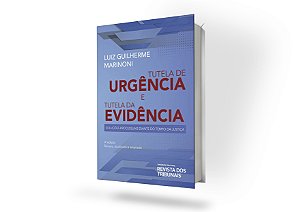 Tutela de urgência e Tutela da evidência - 4º Edição
