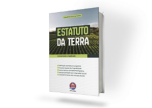 Estatuto da Terra - Comentado e Explicado