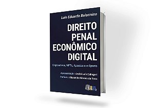Direito Penal Econômico Digital - Criptoativos, NFTs, Apostas e e-Sports