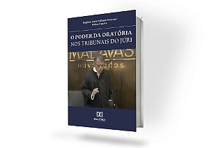 O Poder da Oratória nos Tribunais do Júri