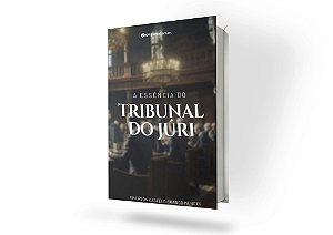 A Essência Do Tribunal Do Júri