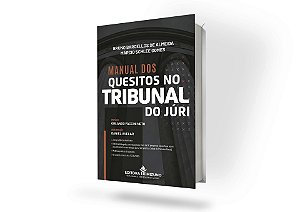 Manual dos Quesitos no Tribunal do Júri