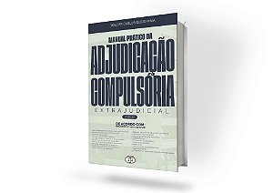 Manual Prático da Adjudicação Compulsória Extrajudicial 2 Edição 2026