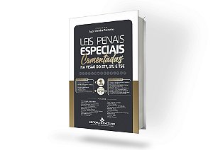 Leis Penais Especiais Comentadas na Visão do STF, STJ e TSE