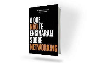 O Que Não Te Ensinaram Sobre Networking