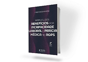 Manual dos Benefícios por Incapacidade Laboral e Perícia Médica no RGPS (2026)