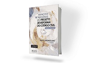 Avanços e Retrocessos do Projeto de Reforma do Código Civil - Famílias e Sucessões (2026)