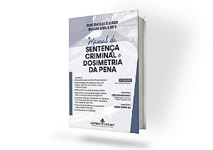 Manual da Sentença Criminal e Dosimetria da Pena - 4ª Edição