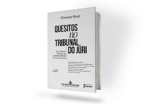 Quesitos No Tribunal Do Júri - Das Nulidades Absolutas ao Comprometimento do Acesso à Justiça