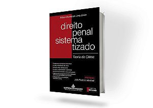 Direito Penal Sistematizado: Teoria do Crime