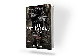 Lei Antifacção Comentada - Marco Legal para o Combate ao Crime Organizado no Brasil Lei 15.358/2026