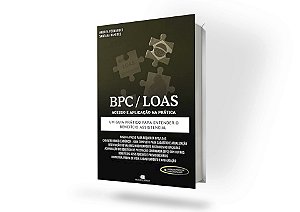 BPC/LOAS - Acesso e Aplicação na Prática