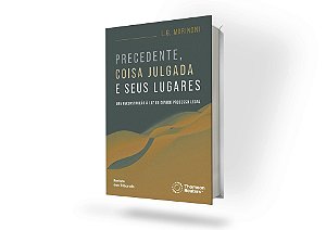 Precedente, Coisa Julgada e seus Lugares