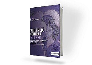 Violência contra a mulher: abordagens jurídicas e institucionais a partir da atuação de mulheres no sistema de justiça
