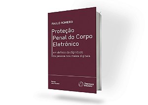 Proteção Penal Do Corpo Eletrônico