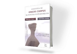 Dogmática do Habeas Corpus na Suprema Corte Brasileira