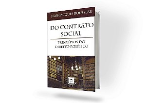Do Contrato Social – Princípios do Direito Político