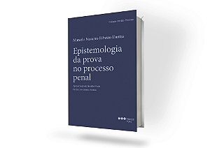 Epistemologia da prova no processo penal