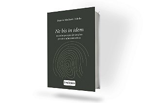 Ne bis in idem na sobreposição de sanções penais e administrativas