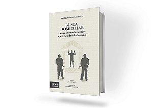Busca Domiciliar: Consentimento do Morador e Inviolabilidade do Domicílio