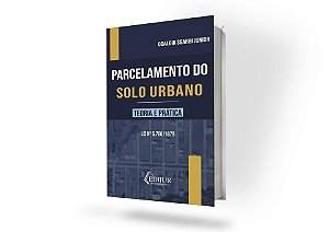 Parcelamento do Solo Urbano - Teoria e Prática
